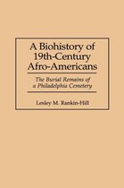 A Biohistory of 19th-Century Afro-Americans
