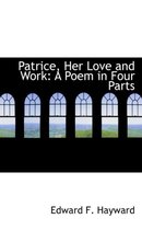 Patrice, Her Love and Work