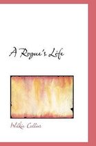 A Rogue's Life