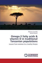 Omega-3 Fatty Acids & Vitamin D in Traditional Tanzanian Populations