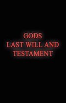 Gods Last Will and Testament