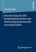 Netzwerk Design fuer LKW Komplettladungsverkehre unter Beruecksichtigung oekonom