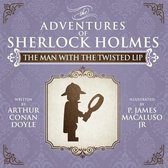 The Man with the Twisted Lip - The Adventures of Sherlock Holmes Re-Imagined