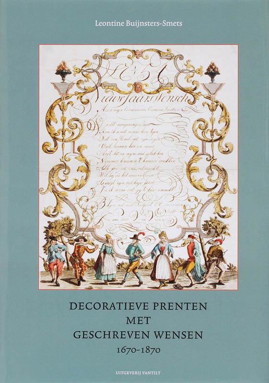 Decoratieve prenten met geschreven wensen 1670-1870