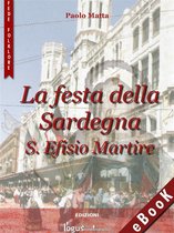 Gioielli di Sardegna - Viaggi 6 - La Festa della Sardegna: S. Efisio Martire