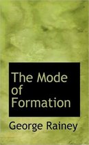 The Mode of Formation