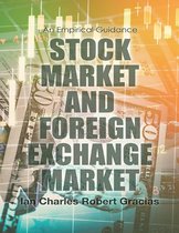 Stock Market and Foreign Exchange Market: An Empirical Guidance