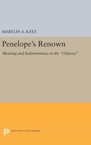 Penelope`s Renown - Meaning and Indeterminacy in the ''Odyssey''