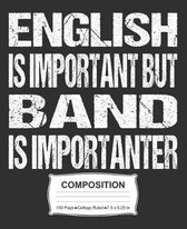 English Is Important But Band Is Importanter Composition