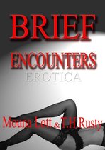 Brief Encounters