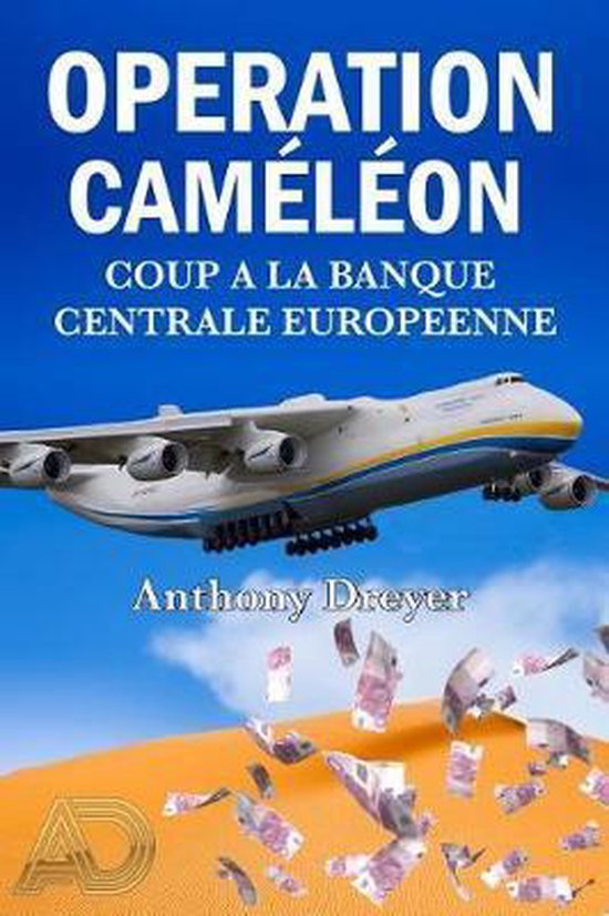 Operation Chameleon, Coup a la Banque Centrale Europeenne, Anthony