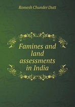 Famines and Land Assessments in India