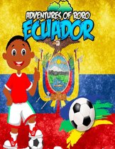 Adventures of Roro Ecuador
