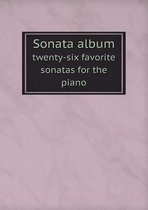 Sonata album twenty-six favorite sonatas for the piano