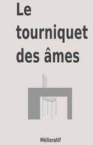 Le tourniquet des ames