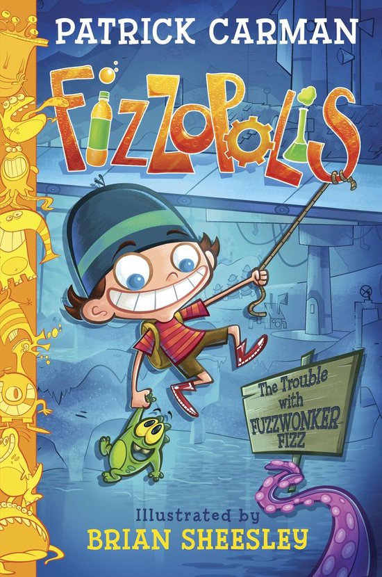 Fizzopolis 1 - Fizzopolis: The Trouble with Fuzzwonker Fizz - cover