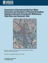 Assessment of Groundwater/Surface- Water Interaction and Simulation of Potential Streamflow Depletion Induced by Groundwater Withdrawal, Uinta River Near Roosevelt, Utah