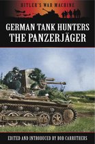 Hitler's War Machine - German Tank Hunters