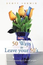 50 Ways to Leave your 50's