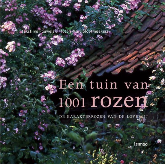 Cover van het boek 'Een tuin van 1001 rozen' van Ivo Pauwels