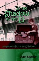In the Shadow of the El