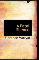 A Fatal Silence