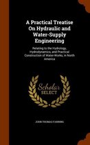 A Practical Treatise on Hydraulic and Water-Supply Engineering