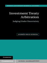 Hersch Lauterpacht Memorial Lectures 20 -  Investment Treaty Arbitration