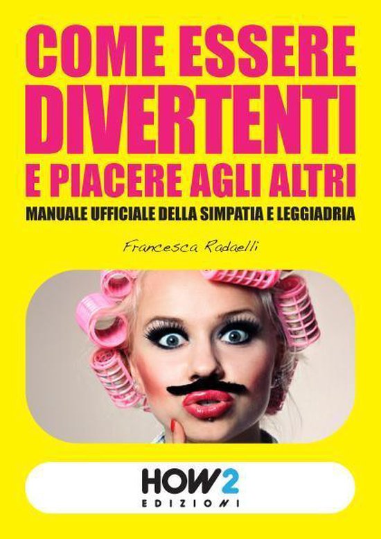 HOW2 Edizioni - Come Essere Divertenti e Piacere agli altri - cover