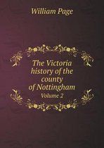 The Victoria History of the County of Nottingham Volume 2