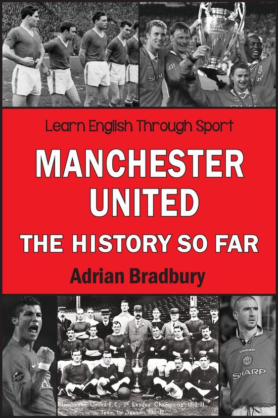 Learn English Through Sport 1 - Manchester United, The Histo ... - cover