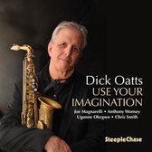 Dick Oatts - Use Your Imagination (CD)