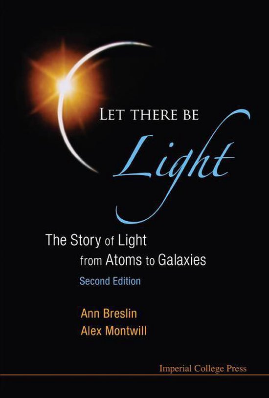 Let There Be Light: The Story Of Light From Atoms To Galaxie ... - cover