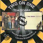 Wie the Shoes Past/Let the Shoes Shine In