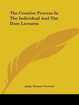 The Creative Process in the Individual and the Dore Lectures