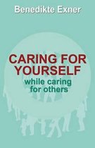 Caring for Yourself While Caring for Others