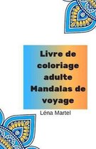 Livre de coloriage adulte Mandalas de voyage