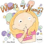 What's My Name? Gladis