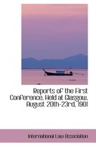 Reports of the First Conference, Held at Glasgow, August 20th-23rd, 1901