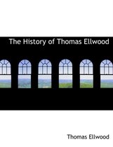 The History of Thomas Ellwood