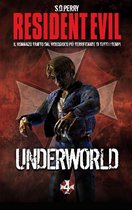 Resident Evil - Book 4 - Underworld
