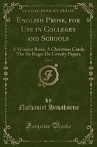 English Prose, for Use in Colleges and Schools, Vol. 1