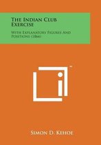 The Indian Club Exercise