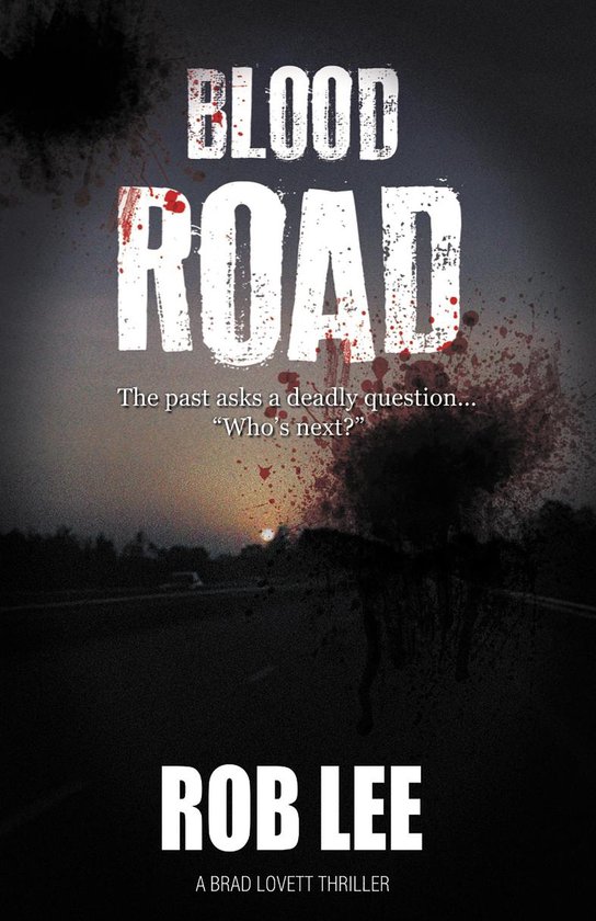 A Brad Lovett Thriller 2 - Blood Road - cover