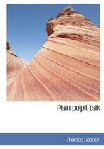 Plain Pulpit Talk