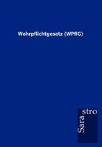 Wehrpflichtgesetz (WPflG)