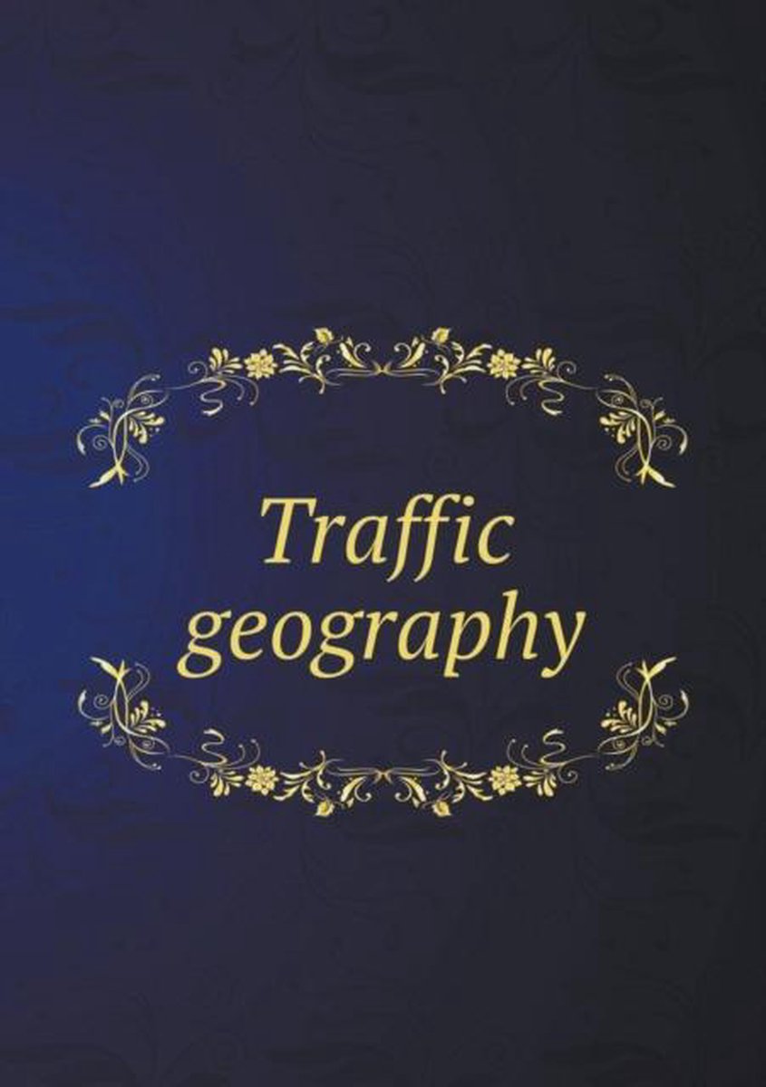 Traffic geography - Elvin S Ketchum