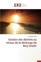 Gestion Des D�chets Au Niveau de la D�charge de Borj Chakir