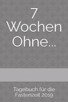 7 Wochen Ohne...