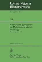 Lecture Notes in Biomathematics- Vito Volterra Symposium on Mathematical Models in Biology